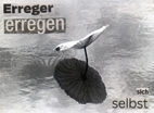 Erreger erregen sich selbst