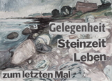 Gelegenheit Steinzeit Leben