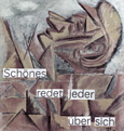 Sch&ouml;nes redet jeder &uuml;ber sich