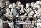 Was wir machen ist HErrn Erben schützen