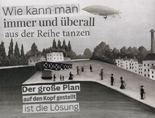Wie kann man immer und überall aus der Reihe tanzen
